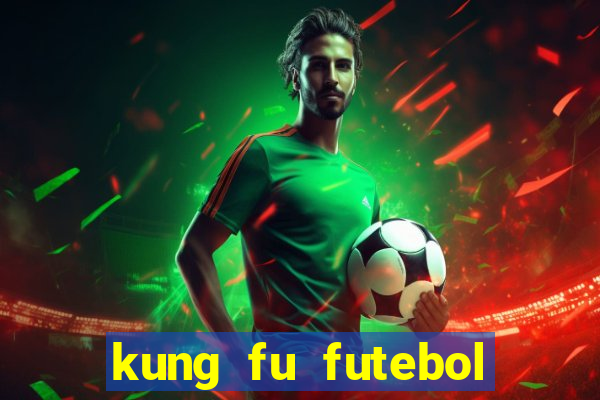 kung fu futebol clube dublado download utorrent